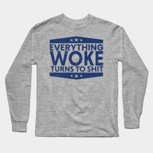 everything woke turns to shit retro blue Long Sleeve T-Shirt